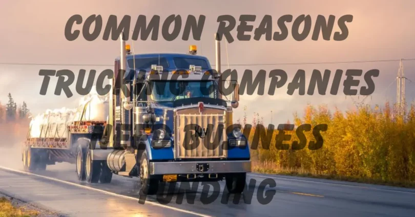 common reasons trucking companies need business funding