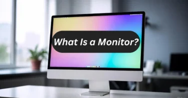 What Is a Monitor?